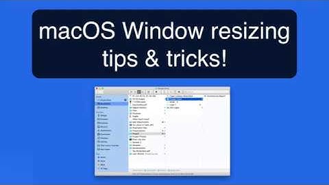 Mac Window resizing tips and tricks. Use keyboard shortcuts, split screen & more!