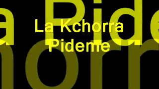 La Kchorra Pídeme (Letra)