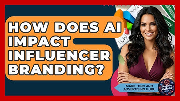 How Does AI Impact Influencer Branding? - Marketing and Advertising Guru
