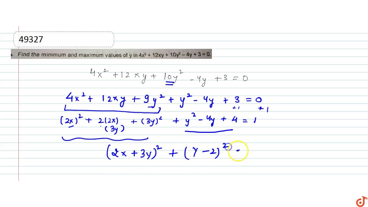 Find The Minimum And Maximum Values Of Y In 4x 2 12xy 10y 2 4y 3 0 Youtube