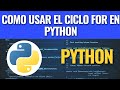 Como usar el ciclo for en Python