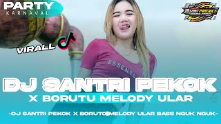 DJ SANTRI PEKOK X BORUTO MELODY ULAR BASS NGUK NGUK VIRAL TIK TOK ||RZK PROJECT🔊