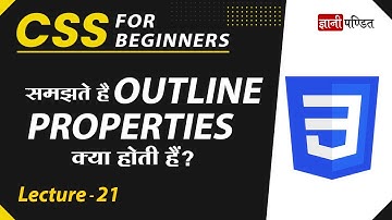CSS Outline Property | Lecture 21 | CSS for Beginners