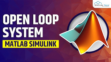 Closed Loop System in MATLAB Simulink | MATLAB Tutorial