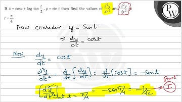If \( x=\cos t+\log \tan \frac{t}{2}, y=\sin t \) then find the values of \( \frac{d^{2} y}{d t^...