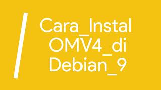 Cara Install OMV4 (OpenMediaVault) di Debian 9 / Crunchbangplusplus bantuan VirtualBox