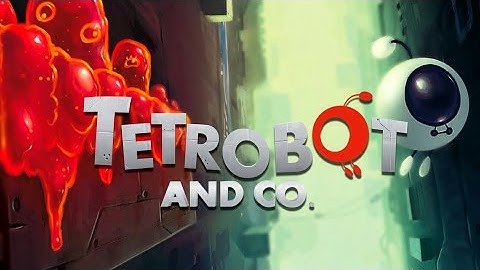 Tetrobot and Co - (iOS/Android/PC) Trailer | Official Mobile Game (2015)