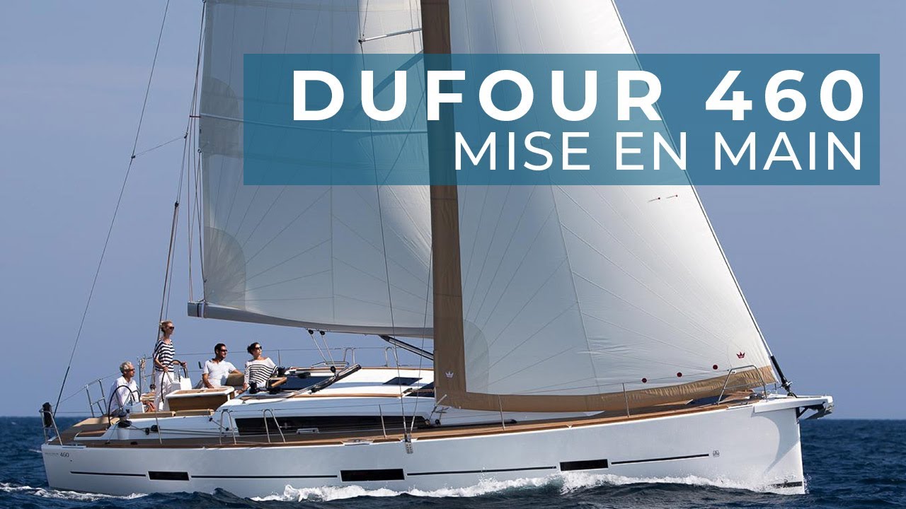 Mise en main Dufour 460