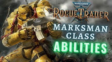 Warhammer 40k Rogue Trader | Marksman Archetype Unique Class Abilities/Features