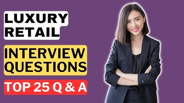 Luxury Retail Interview Questions and Answers for 2025