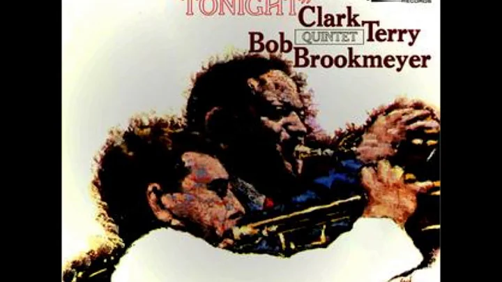 Clark Terry & Bob Brookmeyer Quintet   -Tonight ( ...