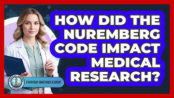 How Did The Nuremberg Code Impact Medical Research?