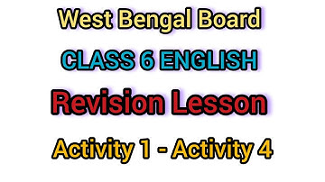 Class 6 English Blossoms | Revision Lesson | Activity 1 to 4 Explained | WBBSE