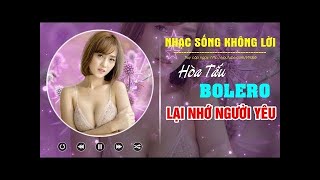 Liên Khúc Nhạc Sống Không Lời Hay Nhức Nhối – Nhạc Không Lời BOLERO 2018 – LK Lại Nhớ Người Yêu