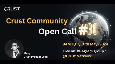Crust Monthly Community Open Call #30