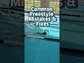 Common Freestyle Mistakes &amp; Fixes