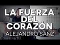 La Fuerza Del Corazón Alejandro Sanz - Guitarra [Mauro Martinez]