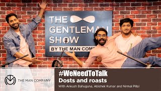 The Gentleman Show | S1E12 | Abishek Kumar | Nirmal Pillai| @Ankush bahuguna