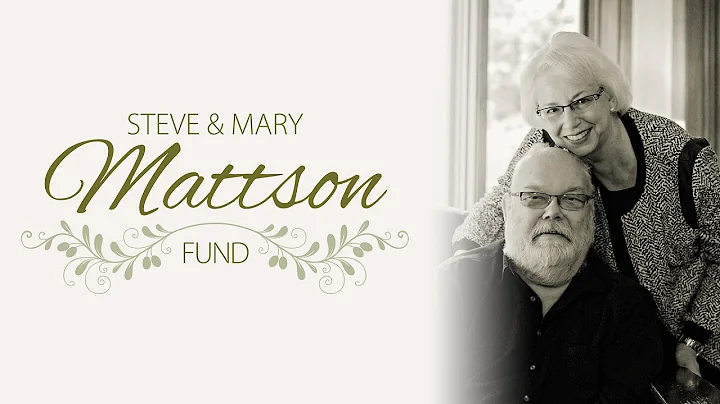 Steve and Mary Mattson Fund