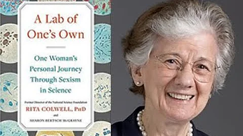 Rita Colwell, "A Lab of One's Own"