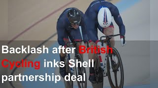 British Cycling's sponsorship deal with Shell met with uproar