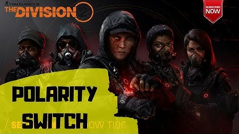 Season 1 | Polarity Switch | The Division 2