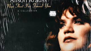 Alison Krauss ~ Tonight I'll Be Lonely Too