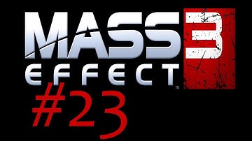Mass Effect 3 PC Walkthrough with Commentary Part 23 - Professional Ping-Pong (Playthrough/Gameplay)