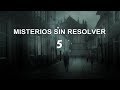 Los Más Grandes Misterios Del Mundo Sin Resolver | Episodio 5