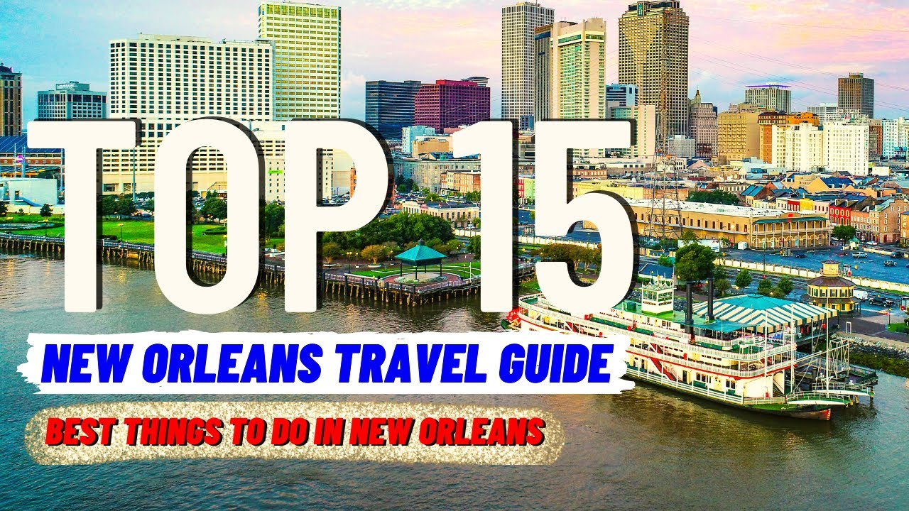 TOP 15 BEST Things To Do in New Orleans (2024) Travel Guide YouTube