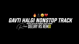 Gavti Halgi Tadka Mix Nonstop Tracks - Deejay As Remix - Reels Trending song - Viral Tracks 