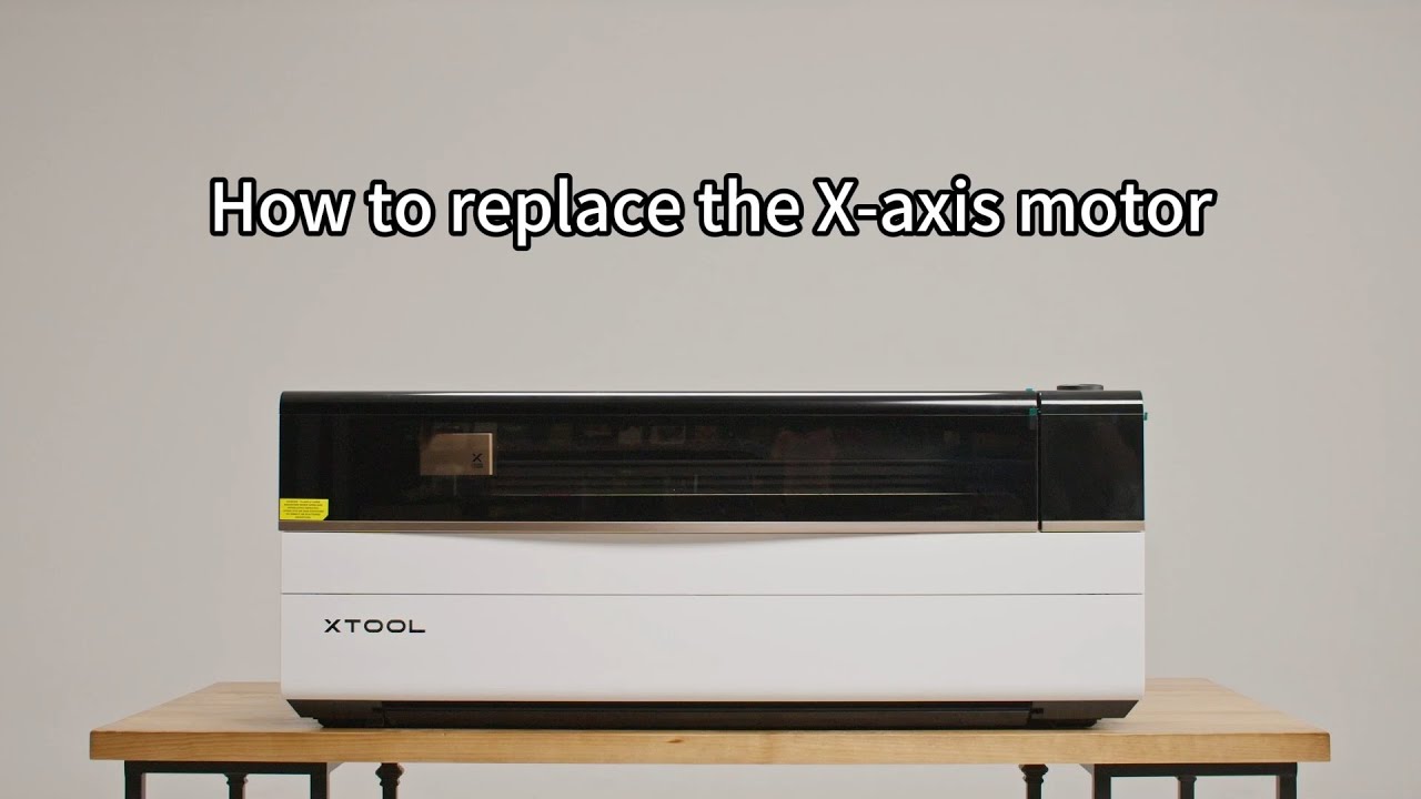 Replace the X-axis Motor of xTool P3 - xTool Support Center