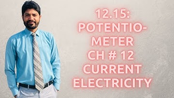 12.15 Potentiometer I CH # 12 Current Electricity I 2nd Year Federal, KPK board 2021 Edition