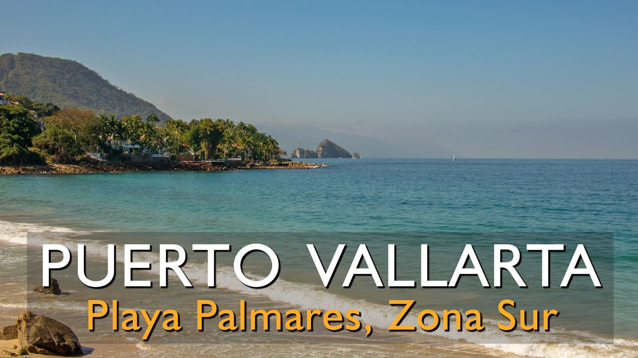 Donde Esta Playa Palmares En Puerto Vallarta Jalisco Mexico Youtube