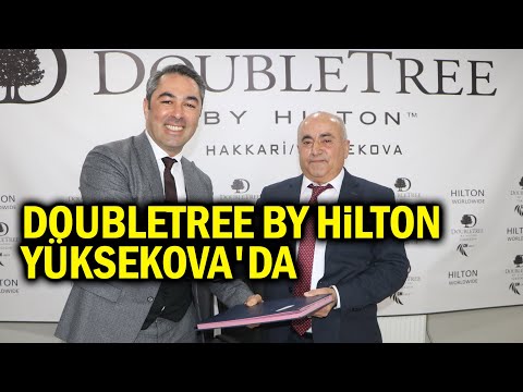 Yüksekova'da DoubleTree By Hilton Otel için imza töreni