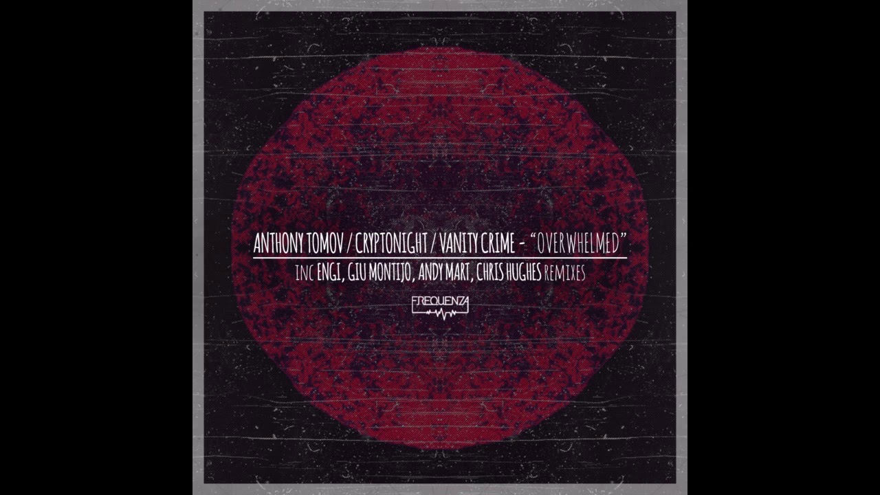 Watch Anthony Tomov, Cryptonight, Vanity Crime - Overwhelmed (Original Mix) on YouTube Watch Anthony Tomov, Cryptonight, Vanity Crime - Overwhelmed (Original Mix) on YouTube