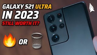Galaxy S21 Ultra IN 2023: Still Worth it?