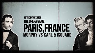 Paul Morphy vs Duke Karl / Count - Sports Society UoK