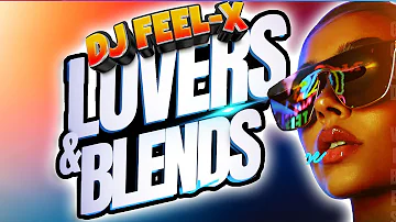 DJ Feel-X - Lovers & Blends 💯🔥 Epic Hip-Hop and R&B DJ Mix 🎧