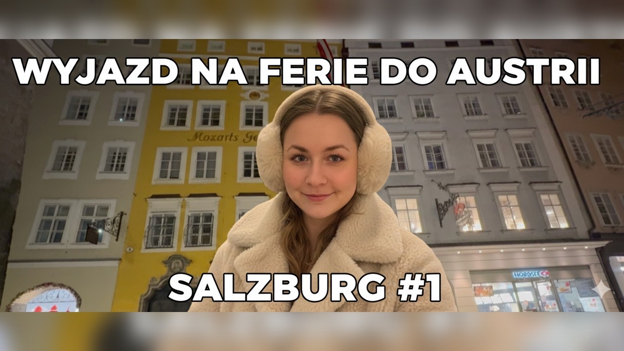 Ferie w Austrii: Salzburg VLOG #1