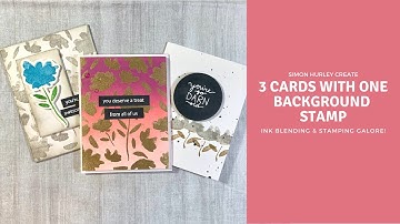 Simon Hurley Create Watercolor Blooms Background | 3 Cards using 1 Background