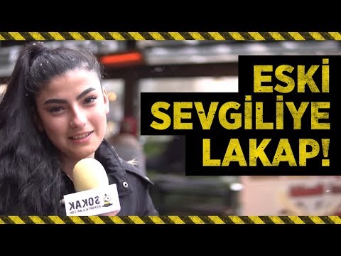 ESKİ SEVGİLİNİZE BİR LAKAP TAKACAK OLSANIZ, BU NE OLURDU? (#478)