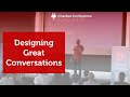 Conversational AI: Designing Great Conversations