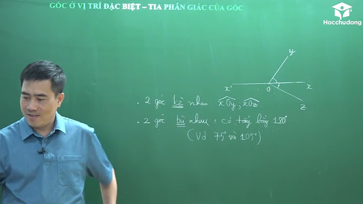 Tia phân giác của hai góc kề bù là gì năm 2024