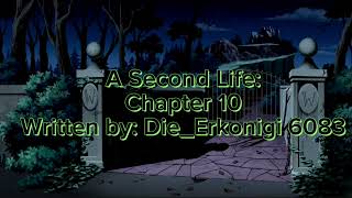 A Second Life Chapter 10- A DP x DC Podfic