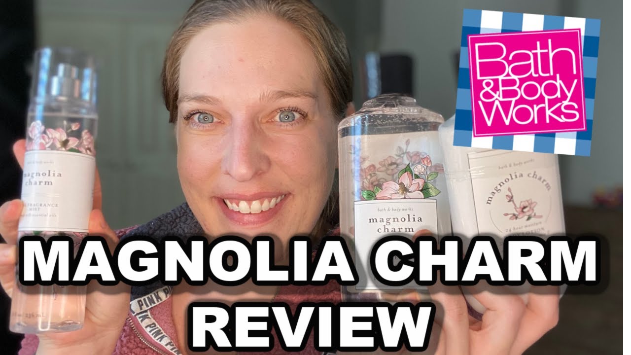 NEW! Bath & Body Works Magnolia Charm First Impression & Review