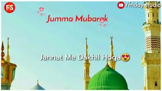 New jumma mubarak Beautiful Naat For whatsapp status||islamic dua status||friday studio