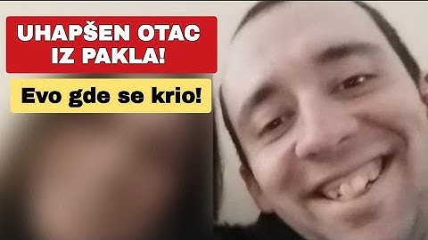 UHAPŠEN OTAC IZ PAKLA! Evo gde se krio!