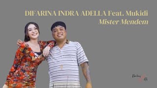 Download Lagu Mister Mendem - Difarina Indra Adella Feat. Mukidi (Video Lirik) || High Quality Audio MP3 Download Lagu Mister Mendem - Difarina Indra Adella Feat. Mukidi (Video Lirik) || High Quality Audio MP3