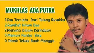 Mukhlas Ade Putra Lagu Terbaik